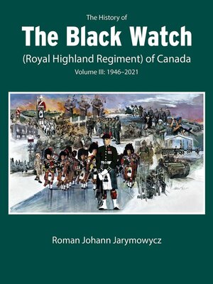 cover image of The History of the Black Watch (Royal Highland Regiment) of Canada, Volume 3